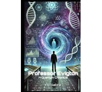 Professor Evigton: A Quantum Chronicle