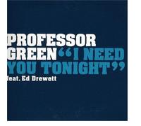 Professor Green - I Need You Tonight [Import]