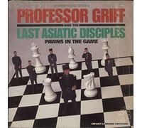 Professor Griff And The Last Asiatic Disciples - PROFESSOR GRIFF / PAWNS IN THE GAME