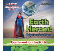Professor Gusto Earth Heroes Help Save Our Planet - Conservation for Kids Professor Gusto Multicolor