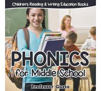 Professor Gusto Phonics for Middle School : Children's Reading Writing Education Professor Gusto Multicolor
