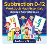 Professor Gusto Subtraction 0-12 Workbook Math Essentials Children's Arithmetic Professor Gusto Multicolor
