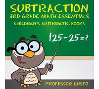 Professor Gusto Subtraction 3rd Grade Math Essentials Children's Arithmetic Books Professor Gusto Multicolor