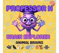 Professor H: Brain Explorer Animal Brains