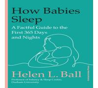 Professor Helen L. Ball How Babies Sleep Hardback Book Professor Helen L. Ball Multicolor