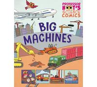 Professor Hoot's Science Comics: Big Machines