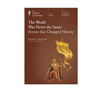 Professor J Rufus Fears - The World was Never the Same: Events that Changed History