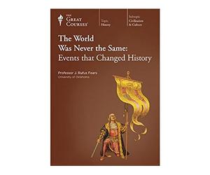Professor J Rufus Fears - The World was Never the Same: Events that Changed History
