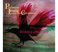 Professor Louie & The Crowmatix - Wings On Fire [VINYL]