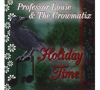 Professor Louie & the Cro - Holiday Time