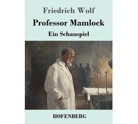 Professor Mamlock: Ein Schauspiel by Friedrich Wolf (German) Paperback Book