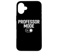 Professor Mode On Teaching Staff Life Case for iPhone 16 Plus