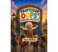 Professor Oops' Amazing Mistakes!