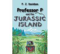 Professor P and the Jurassic Island: No. 2 (Professor P S.)
