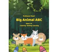 Professor Paws' Big Animal ABC: A Coloring, Writing and Learning Adventure for Curious Kids Ages 2-6