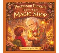 Professor Pickle's Pocket-Sized Magic Shop