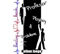 Professor, Playboy & Probleme (Beating Hearts)