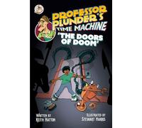 Professor Plunder's Time Machine: The Doors of Doom: 3