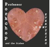 PROFESSOR PORKCHOP - U R My Everything