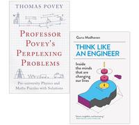 Professor Povey's Perplexing Problems By Thomas Povey & Think Like An Engineer By Guru Madhavan 2 Books Collection Set