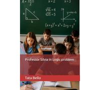 Professor Silvia in Logic problem (Dear Professor Silvia Zambello of the ARAL school)