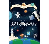 Professor Wooford McPaw’s History of Astronomy: 2 (Professor Wooford McPaw's History of Things)