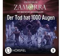 Professor Zamorra - Folge 3: Der Tod hat 1000 Augen. Hörspiel.