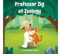 Professor Zig of Zoology - The Mini Professors Series (book two)