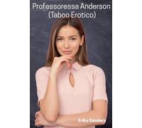 Professoressa Anderson (Taboo Erotico): 65 (Collezione Tabù Erotici)