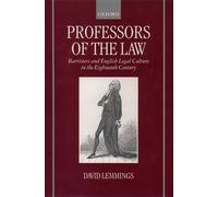 Professors of the Law: Barristers and English Legal Culture in the Eighteenth Century