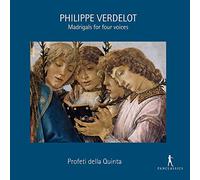 Profeti Della Quinta; Elam Rotem - Philippe Verdelot: Madrigals For Four Voices