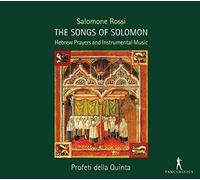 Profeti della Quinta; Elam Rotem - Salomone Rossi - The Songs of Solomon - Hebrew Prayers and Instrumental Music