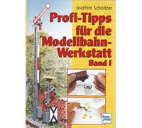 Profi-Tipps für die Modellbahn-Werkstatt. Band 1.