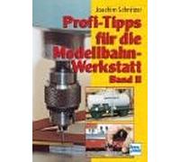Profi-Tipps für die Modellbahn-Werkstatt. Band 2.