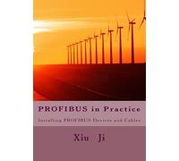PROFIBUS in Practice: Installing PROFIBUS devices and cables