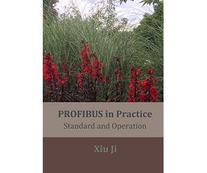 PROFIBUS in Practice: Standard and Operation