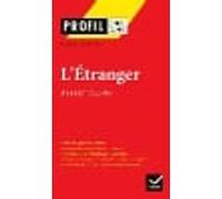 Profil d'une oeuvre: L'etranger: Analyse littéraire de l'oeuvre (Profil D'un Oeuvre)