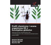 Profil chemiczny i ocena organiczna EO z Eucalyptus globulus: Wielowymiarowa charakterystyka: testy mikrobiologiczne in vitro, dokowanie przeciwwirusowe i analiza ADMET