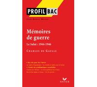 Profil d'une oeuvre: Memoires de guerre/Le Salut: 1944-1946