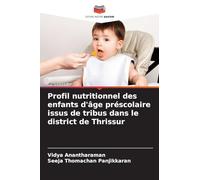 Profil nutritionnel des enfants d'âge préscolaire issus de tribus dans le district de Thrissur