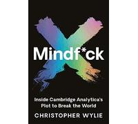 Profile Books - Mindfck Inside Cambridge Analytica's Plot to Br - K245z