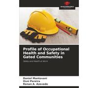 Profile of Occupational Health and Safety in Gated Communities: Safety and Health at Work