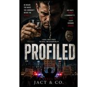 Profiled: A Novel About Power, Prejudice, And Accountability