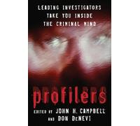 Profilers: Leading Investigators Take You Inside the Criminal Mind