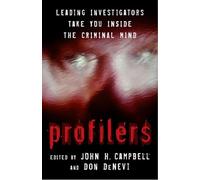 Profilers: Leading Investigators Take You Inside The Criminal Mind
