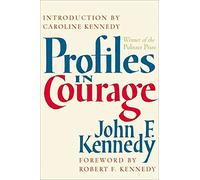 [Profiles in Courage] (By: John F. Kennedy) [published: March, 2003]