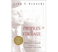 Profiles in Courage (Perennial Classics)
