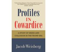 Profiles in Cowardice : "A devastating indictment of how those with the most power have enabled Trump and imperilled democracy." Robert Peston
