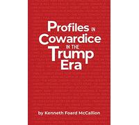 Profiles in Cowardice in the Trump Era
