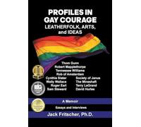 Profiles in Gay Courage: Leatherfolk, Arts, and Ideas: 1